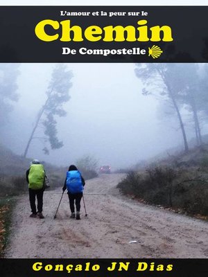 cover image of L'amour et la peur sur le Chemin de Compostelle